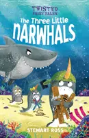 Cuentos de hadas retorcidos: Los tres narvales - Twisted Fairy Tales: The Three Little Narwhals