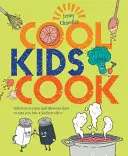 Cool Kids Cook - Recetas deliciosas y datos fabulosos para convertirse en un genio de la cocina - Cool Kids Cook - Delicious recipes and fabulous facts to turn into a kitchen whizz