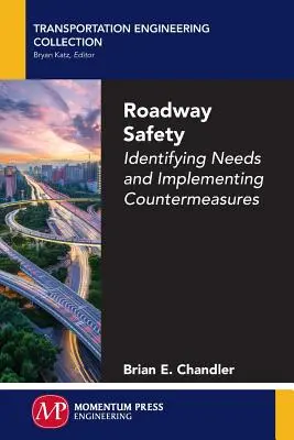 Seguridad vial: Identificación de necesidades y aplicación de contramedidas - Roadway Safety: Identifying Needs and Implementing Countermeasures