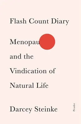 Diario Flash Count: La menopausia y la reivindicación de la vida natural - Flash Count Diary: Menopause and the Vindication of Natural Life