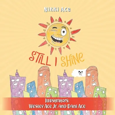 Sigo brillando: Diseñado para empoderar a los niños a PERSEVERAR, fomentar una MENTE DE CRECIMIENTO, y abrazar el poder de la RESISTENCIA - Still I Shine: Designed to empower children to PERSEVERE, encourage a GROWTH MINDSET, and embrace the power of ENDURANCE