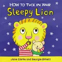 Cómo arropar a su león dormilón - How to Tuck In Your Sleepy Lion