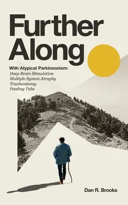 Más allá: Con el parkinsonismo atípico - Further Along: With Atypical Parkinsonism