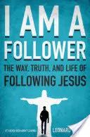 Soy seguidor: Camino, verdad y vida en el seguimiento de Jesús - I Am a Follower: The Way, Truth, and Life of Following Jesus