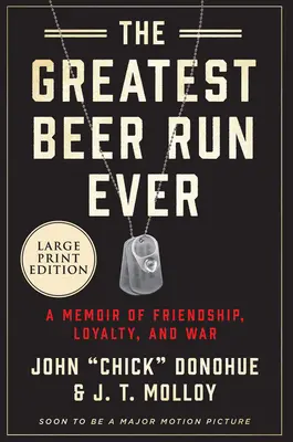 The Greatest Beer Run Ever: Memorias de amistad, lealtad y guerra - The Greatest Beer Run Ever: A Memoir of Friendship, Loyalty, and War