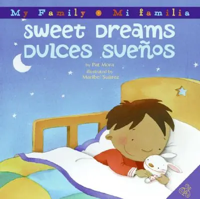 Sweet Dreams/Dulces Suenos: Bilingüe Español-Inglés - Sweet Dreams/Dulces Suenos: Bilingual Spanish-English