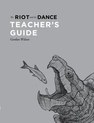 El motín y la danza Guía del profesor - The Riot and the Dance Teacher's Guide