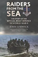 Asaltantes del mar: La historia del Servicio Especial de Barcos en la Segunda Guerra Mundial - Raiders from the Sea: The Story of the Special Boat Service in WWII