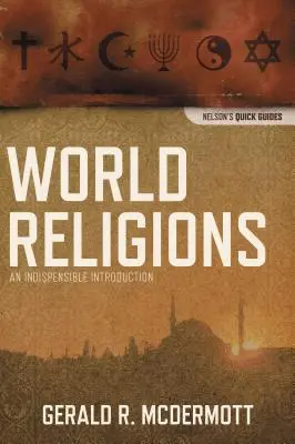 Religiones del mundo: Una introducción indispensable - World Religions: An Indispensable Introduction