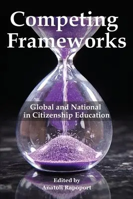 Marcos de competencia: Global and National in Citizenship Education - Competing Frameworks: Global and National in Citizenship Education