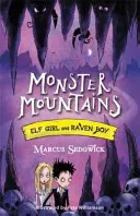 La joven elfa y el niño cuervo: Montañas Monstruosas - Libro 2 - Elf Girl and Raven Boy: Monster Mountains - Book 2