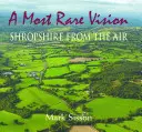 Una Visión Rarísima: Shropshire desde el aire - A Most Rare Vision: Shropshire from the Air