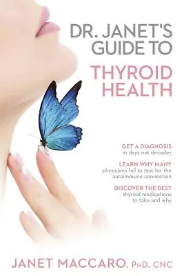 Guía de la Dra. Janet para la salud tiroidea - Dr. Janet's Guide to Thyroid Health