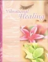 Curación Vibracional: Revelando la esencia de la naturaleza a través de la aromaterapia y los aceites esenciales - Vibrational Healing: Revealing the Essence of Nature Through Aromatherapy and Essential Oils