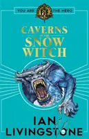 Fantasía de lucha: Las cavernas de la bruja de las nieves - Fighting Fantasy: The Caverns of the Snow Witch