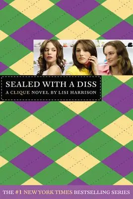 Sealed with a Diss: Una novela de camarilla - Sealed with a Diss: A Clique Novel