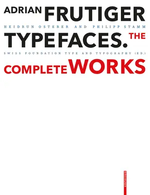 Adrian Frutiger - Tipos de letra: Obras completas - Adrian Frutiger - Typefaces: Complete Works