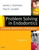 Resolución de problemas en endodoncia: prevención, identificación y tratamiento - Problem Solving in Endodontics - Prevention, Identification and Management