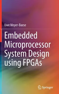 Diseño de sistemas de microprocesadores integrados con FPGAs - Embedded Microprocessor System Design Using FPGAs