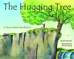 El árbol de los abrazos: Una historia sobre la resiliencia - The Hugging Tree: A Story about Resilience