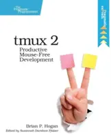 Tmux 2: Desarrollo productivo sin ratón - Tmux 2: Productive Mouse-Free Development