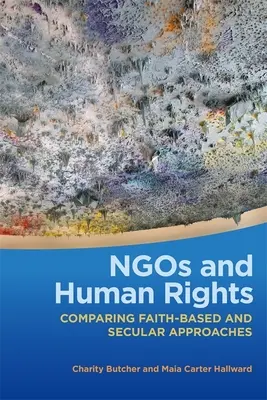 Ngos and Human Rights: Comparación de enfoques religiosos y laicos - Ngos and Human Rights: Comparing Faith-Based and Secular Approaches