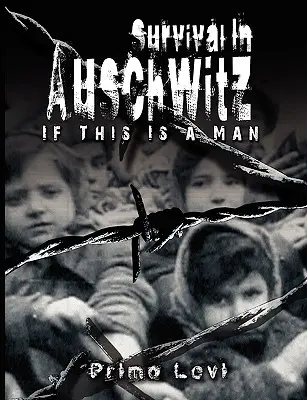 Sobrevivir en Auschwitz - Survival in Auschwitz