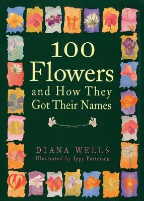 100 flores y cómo obtuvieron sus nombres - 100 Flowers and How They Got Their Names