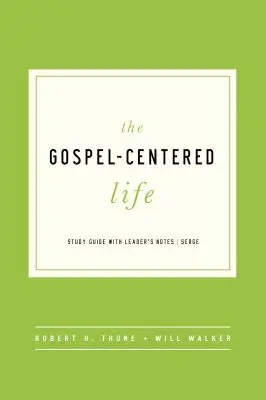 La vida centrada en el Evangelio - Gospel Centered Life