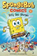 Bob Esponja Cómics: Libro 1: Historias tontas del mar - Spongebob Comics: Book 1: Silly Sea Stories