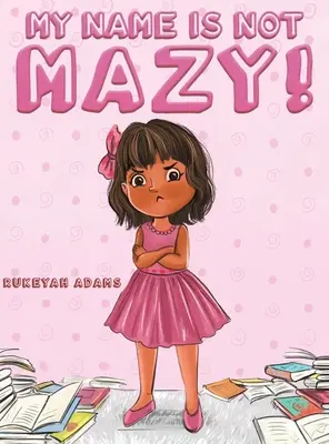 Mi nombre no es Mazy - My Name Is Not Mazy!