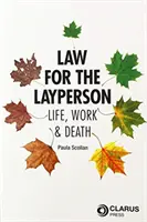 Derecho para profanos - Vida, trabajo y muerte - Law for the Layperson - Life, Work & Death