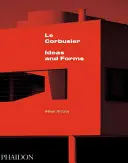 Le Corbusier: Ideas y Formas - Le Corbusier: Ideas & Forms