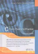 C: De la teoría a la práctica, segunda edición - C: From Theory to Practice, Second Edition