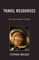 Recursos de viaje: Guía comentada - Travel Resources: An Annotated Guide