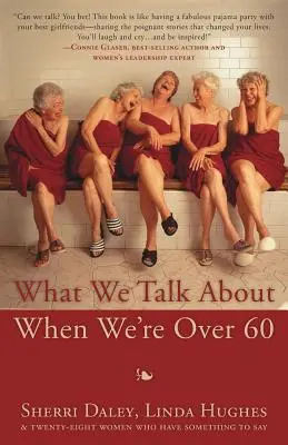 De qué hablamos cuando tenemos más de 60 años - What We Talk about When We're Over 60