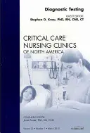 Pruebas diagnósticas, número de la revista Critical Care Nursing Clinics, 22 - Diagnostic Testing, an Issue of Critical Care Nursing Clinics, 22