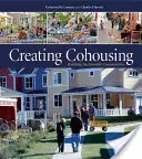 Creación de Cohousing: Construir comunidades sostenibles - Creating Cohousing: Building Sustainable Communities