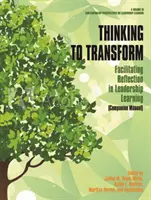 Pensar para transformar: Facilitar la reflexión en el aprendizaje del liderazgo (Manual complementario) (hc) - Thinking to Transform: Facilitating Reflection in Leadership Learning (Companion Manual) (hc)