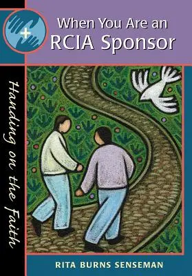 Cuando se es padrino de Rcia: La transmisión de la fe - When You Are an Rcia Sponsor: Handing on the Faith