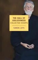 El salón de lo inútil: Ensayos reunidos - The Hall of Uselessness: Collected Essays