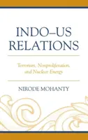 Relaciones indo-estadounidenses: Terrorismo, no proliferación y energía nuclear - Indo-US Relations: Terrorism, Nonproliferation, and Nuclear Energy