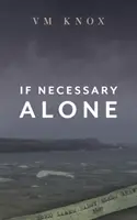 Si Es Necesario Solo - If Necessary Alone
