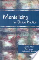Mentalización en la práctica clínica - Mentalizing in Clinical Practice