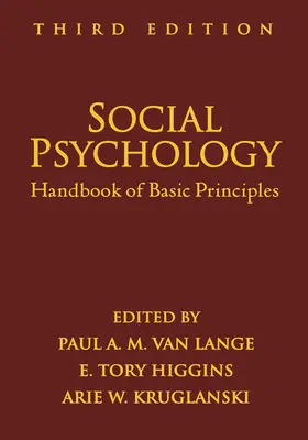 Psicología social, tercera edición: Manual de principios básicos - Social Psychology, Third Edition: Handbook of Basic Principles