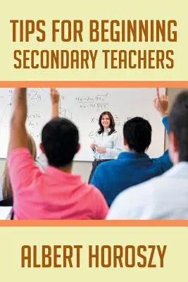 Consejos para profesores principiantes de secundaria - Tips for Beginning Secondary Teachers