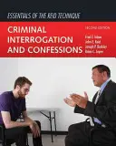 Fundamentos de la técnica Reid: Interrogatorio penal y confesión - Essentials of the Reid Technique: Criminal Interrogation and Confessions