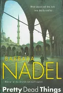 Pretty Dead Things (Misterio del inspector Ikmen 10) - Un thriller policíaco ambientado en Estambul. - Pretty Dead Things (Inspector Ikmen Mystery 10) - A deadly crime thriller set in Istanbul