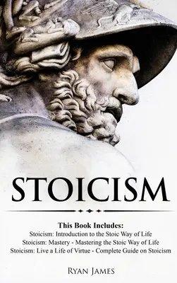 Estoicismo: 3 Libros en Uno - Estoicismo: Introducción al Estilo de Vida Estoico, Maestría en Estoicismo: Dominio del Estilo de Vida Estoico, S - Stoicism: 3 Books in One - Stoicism: Introduction to the Stoic Way of Life, Stoicism Mastery: Mastering the Stoic Way of Life, S