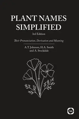 Nombres de plantas simplificados: Su Pronunciación, Derivación y Significado (3ª Edición) - Plant Names Simplified: Their Pronunciation, Derivation and Meaning (3rd Edition)